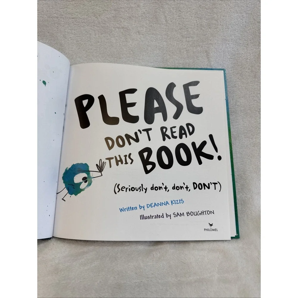 Please Dont‎ Read This Book Childrens Picture Book Deanna Kizis Sam Boughton